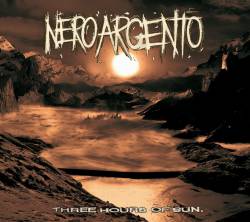Neroargento : Three Hours of Sun
